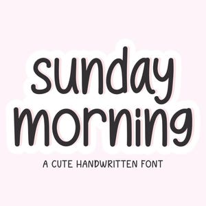 Pode incluir: Num fundo rosa claro, as palavras "sunday morning" em preto, com uma fonte manuscrita. O texto é delineado em branco. Abaixo, a frase "A CUTE HANDWRITTEN FONT".