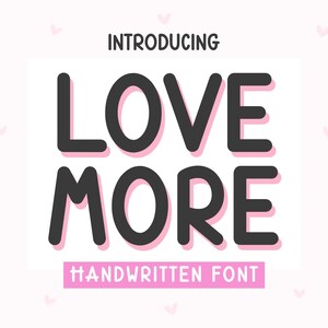 Pode incluir: Design gráfico com as palavras "INTRODUCING LOVE MORE HANDWRITTEN FONT" em negrito, preto, com efeito de sombra rosa. O fundo é rosa claro com pequenos corações.