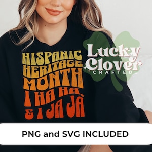 Haha and JaJa PNG for Sublimation, Celebrating National Hispanic Heritage Month SVG file, Herencia Hispanica, Proud Latina, Latino Heritage