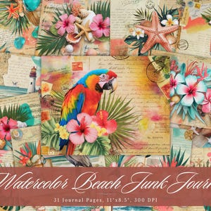 May include: A collage of watercolor illustrations featuring a tropical theme. The design includes a parrot, seashells, starfish, hibiscus flowers, and vintage ephemera. The text "Watercolor Beach Junk Journal" is displayed at the bottom.