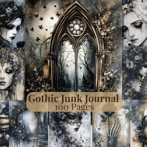 May include: A collection of gothic art prints in monochrome and gold tones. The images include portraits, architectural details, and decorative items. The text "Gothic Junk Journal 100 Pages" is displayed on a banner across the image.