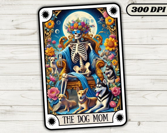 Dog Mum Tarot Card PNG, Trendy Tarot Cards, Skeleton Sublimation Design, Dog Lover Dog Tarot Card, Tarot cards Shirt, Funny Tarot card png