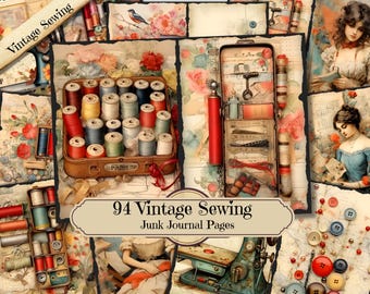 May include: A collage of vintage sewing-themed ephemera. The image features spools of thread in a suitcase, a sewing kit, and illustrations of women. The text "94 Vintage Sewing Junk Journal Pages" is displayed.