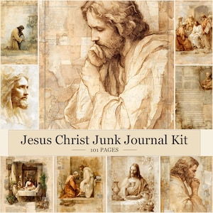 May include: A collage of sepia-toned illustrations featuring Jesus Christ. The central image shows Jesus with his hands clasped in prayer. Surrounding images depict various biblical scenes. The text "Jesus Christ Junk Journal Kit" is displayed.