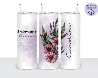 February Primrose Birth Flower Sublimation Skinny Straight Tumbler Wrap Design Customizable Add Name Tumbler PNG 20 oz Sublimation Wrap