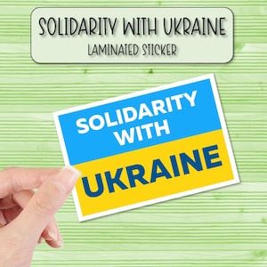 Solidarität mit der Ukraine Aufkleber | Laminierte Aufkleber | Unterstützen Sie die Ukraine-Abziehbilder | Laptop Aufkleber | Wasserflasche Aufkleber | Handy Case Sticker