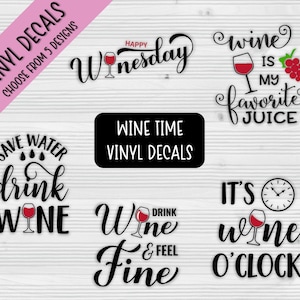 Calcomanías de Wine Time / Decoración de pared / Amor por el vino / Calcomanías para botellas de agua / Calcomanías para computadoras portátiles / Calcomanías para automóviles / Calcomanías para fundas de teléfonos / Personalizables