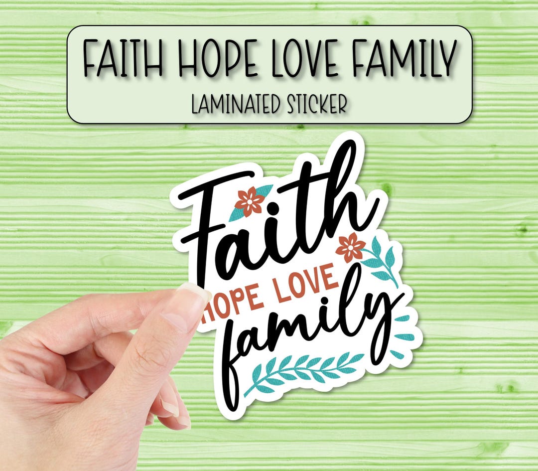 Faith Hope Love Family Sticker | Laminated Stickers | Religious ...