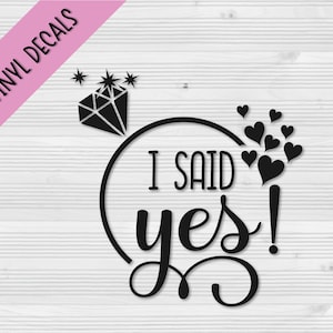 I Say Yes-vinylstickers | Verlovingsdecoratie | Waterflesstickers | Laptopstickers | Autostickers | Sticker telefoonhoesje | Aanpasbaar