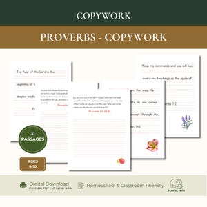 May include: A digital download of 31 copywork passages featuring Proverbs and other verses. The printable pages include lined paper for handwriting practice, decorated with small floral illustrations. Text includes "COPYWORK", "PROVERBS", and "AGES 4-10".
