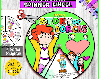 May include: A vibrant spinner wheel with the title "Story of Dorcas" and "Acts 9". The wheel includes cartoon illustrations of people and a heart, with the text "Peter came to see Dorcas and pray for her to come back to life."