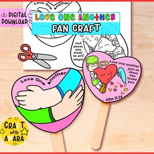 May include: A craft project featuring heart-shaped fans with the text "Love One Another." One fan shows hugging arms, another depicts a heart with wings and a halo. The image includes scissors and a "Digital Download" label.