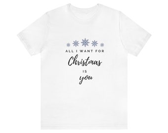 Todo lo que quiero para Navidad eres tú camiseta gráfica de manga corta