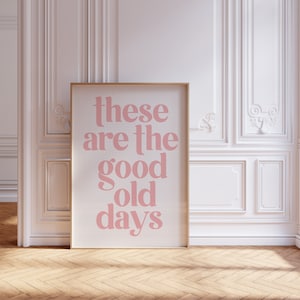 Pinky These are the good old days of art in printing canvas tone, Modern Eclectic Wall print, Green instant download, Trendy Quote Art