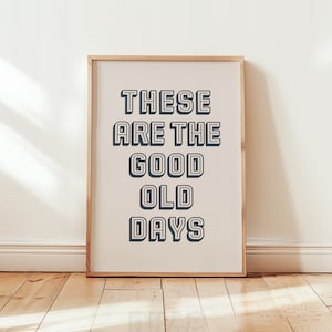 Retro &#39;Good Old Days&#39; Quote Art Print (Digital Download)