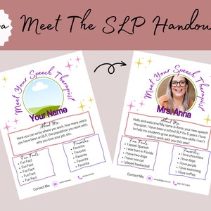 May include: A pink and purple handout with the title "Meet Your Speech Therapist" and a space for a photo and information about the speech therapist. The handout includes sections for "About Me", "Fun Facts", and "Favorites".