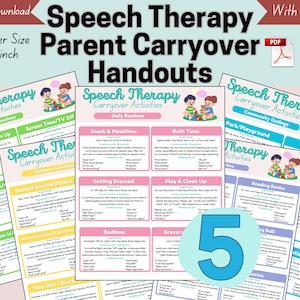 May include: A set of five Speech Therapy Parent Carryover Handouts in US Letter size 8.5x11 inches. The documents feature colorful headers, illustrations of children playing, and structured text sections for daily routines, sensory activities, and community outings.