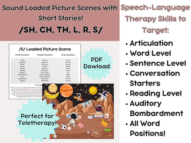 May include: A colourful printable worksheet for speech therapy. The worksheet features a space-themed picture scene with an astronaut, planets, and a football. The worksheet includes a list of words with the letter 'S' in different positions, such as initial, medial, and final. The worksheet is titled "Sound Loaded Picture Scenes with Short Stories!" and "SH, CH, TH, L, R, S/" and "/S/ Loaded Picture Scene". The worksheet also includes a PDF download button. The worksheet is perfect for teletherapy.