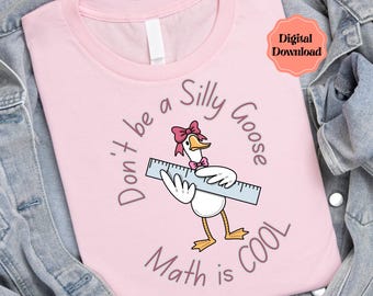 Silly Goose Math Teacher PNG, Funny Back to School Sublimation, Math Teacher Clipart, Mathematics Shirt Design, Elementary School Math PNG