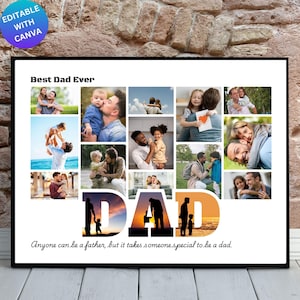 May include: A framed photo collage with the words "Best Dad Ever" and "DAD" in a stylized font. The collage features multiple photos of fathers with their children. The text "Anyone can be a father, but it takes someone special to be a dad" is at the bottom.