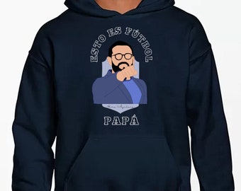 SUDADERA esto es FUTBOL PAPA