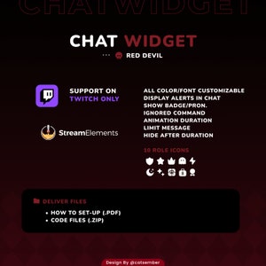 以下が含まれることがあります： 「CHAT WIDGET... RED DEVIL」というテキストが書かれた赤と黒のTwitch用チャットウィジェット。ウィジェットにはTwitchロゴ、StreamElementsロゴ、カスタマイズ可能な色とフォント、チャットでのアラート表示、バッジ/プロンの表示、無視されたコマンド、アニメーション時間、メッセージの制限、時間経過後の非表示、10個のロールアイコンなど、さまざまな機能が搭載されています。ウィジェットには、セットアップガイドとコードファイルを含むファイルの配信セクションも含まれています。