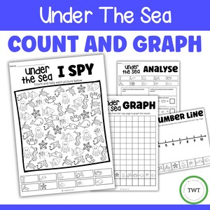 May include: Educational printable worksheets with an "Under The Sea" theme. Includes "I Spy", "Analyze", and "Graph" pages, along with a number line. The worksheets feature sea creatures for counting and graphing activities.
