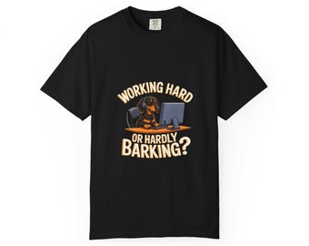 Working Hard or Hardly Barking? Dog at Desk T-shirt | Funny Office Pup Tee