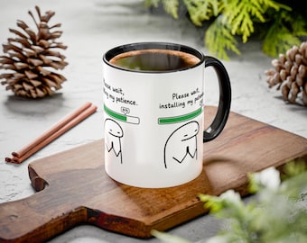 Por favor, espere mientras se instala mi taza de paciencia / Taza de café de cerámica, 11 oz 15 oz