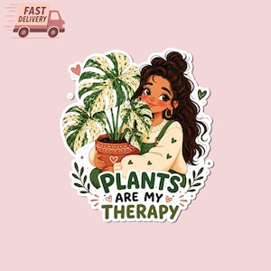 May include: A sticker illustration featuring a person with long brown hair holding a potted variegated monstera plant. The text reads PLANTS ARE MY THERAPY in dark green letters. The design includes small heart accents and leafy green motifs.