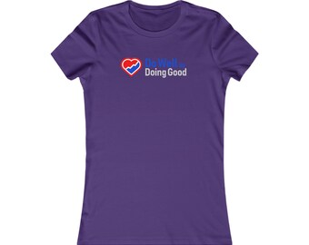 Do Well By Doing Good-Love Drives Success Women's Favorite Tee