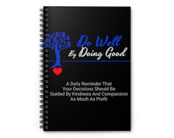 Do Well by Doing Good-Success Roots Spiral Notebook - Ruled Line