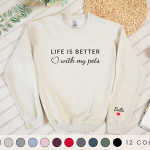 La vie est meilleure avec mes animaux de compagnie Sweat-shirt, sweat-shirt pour maman animal de compagnie, col rond maman animal de compagnie, chemise maman animal de compagnie, pull pour maman chien