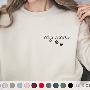 Dog Sweatshirt, Dog Mama Sweater, Dog Mum Jumper, Dog Owner Gift, Dog Lover Gift, Dog Mom Gift, Dog Walking Gifts, Mothers Dog Gift