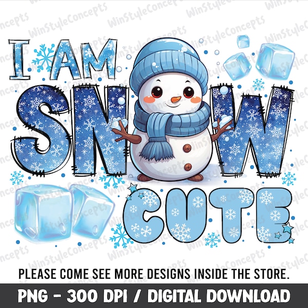 I Am Snow Cute Png, Christmas Png, Western Png, Snow Png, winter season png, ice cubes png, Sublimation Designs downloads christmas