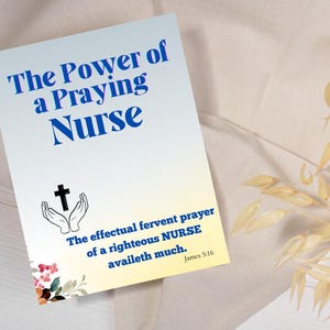 The Power of a Praying Nurse – Faith-Based Printable Journal for nurses