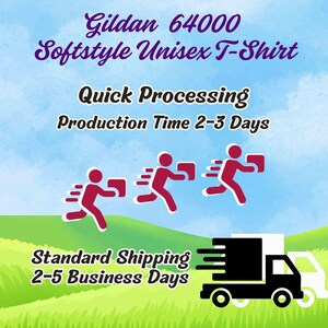 Op de afbeelding: Een grafische advertentie voor een Gildan 64000 Softstyle Unisex T-Shirt met de tekst Gildan 64000 Softstyle Unisex T-Shirt, Quick Processing, Production Time 2-3 Days en Standard Shipping 2-5 Business Days, voorzien van illustraties.