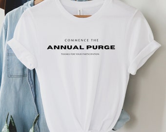 Come Out And Purge T-Shirt Horror Spr&uuml;che Fun Shirt The First