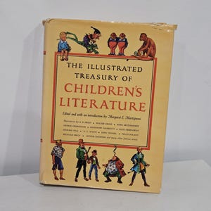 May include: A hardcover book titled The Illustrated Treasury of Children's Literature, edited by Margaret E. Martignoni. The tan cover features colorful illustrations of various storybook characters and lists several famous contributing artists.