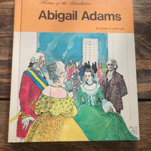 Vintage Abigail Adams Children&#39;s Book, 1977 Hardcover