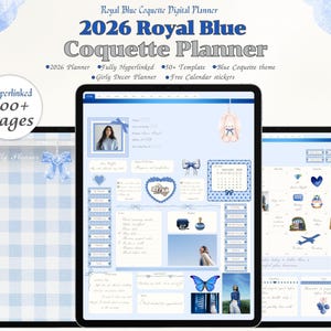 May include: A digital planner displayed on three tablets. The planner has a blue and white theme with the text "2026 Royal Blue Coquette Planner." The planner includes a calendar, templates, and is fully hyperlinked with over 500 pages. The design is girly.