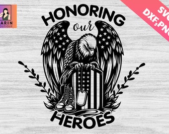 Honoring Our Heroes svg,Remember Their Sacrifice,Memorial Day svg,Military svg,American Flag svg,Patriotic Design, Honor and Remember,Cricut