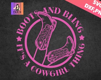 Stövlar och bling det är en cowgirl-grej svg png, cowgirl svg, cowgirl kärlek rosa png, western cowgirl svg, sublimeringsdesign, vintagedesign, Cricut