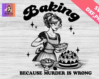 殺人は間違っているので焼く SVG PNG、トレンディなヴィンテージレトロ、主婦の面白い皮肉な大人のユーモア SVG、昇華デザイン、レトロ PNG、クリカット