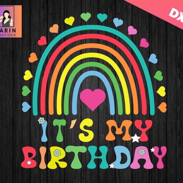 It's my birthday rainbow svg, My Birthday Retro Groovy Svg,Its my birthday ,lady woman Teens Girls svg,Sublimation Design, Cricut Silhouette