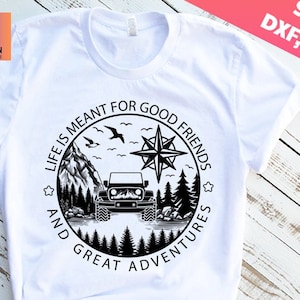 Life is Meant for Good Friends and Great Adventures Svg Png, 4 Door Off Road, Mountains svg,compass svg, American Classic offroad Svg,Cricut