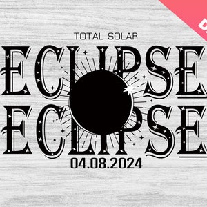 Total Solar Eclipse Svg, Total Solar Eclipse 2024 Png,Solar Eclipse Svg Png,Total Eclipse 2024 Png,Total Solar Eclipse April 8th 2024,Cricut