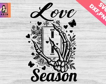Love season svg png,Skeleton Valentines Day svg,Funny valentine's day,skull hand,Sublimate design,skull,switch flower love on off svg,Cricut
