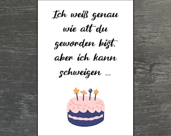 Postkarte - Ich weiß wie alt du geworden bist - Geburtstag - Herzlichen Glückwunsch - Happy Birthday - Grußkarte