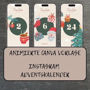 Könnte beinhalten: Drei Smartphone-Bildschirme mit einem Adventskalender-Design. Jeder Bildschirm zeigt eine Zahl in einem grünen Kreis, mit festlichen Illustrationen wie einem Weihnachtsbaum, Geschenken und dem Weihnachtsmann. Der Text "ANIMIERTE CANVA VORLAGE INSTAGRAM ADVENTSKALENDER" befindet sich unten.